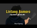 Download Lagu Lirik Lagu LINTANG ASMORO Arya Galih Ft Okvalica HN.