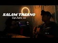 Download Lagu SALAM TRESNO - Justin Lie (Cover By Panjiahriff)