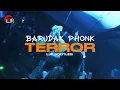 BARUDAK PHONK TERROR_LJR BOOTLEG 2025