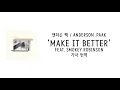 [가사 번역] 앤더슨 팩 (Anderson .Paak) - Make It Better (feat. Smokey Robinson)