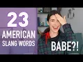 23 AMERICAN SLANG WORDS that You Need to Know AMERICAN ENGLISH