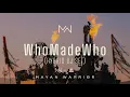 Download Lagu WhoMadeWho (Hybrid DJ SET) - Mayan Warrior - Burning Man 2024