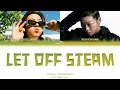 Leellamarz (릴러말즈), 양홍원 (YANGHONGWON) - Let off steam (와이셔츠를 다렸지) | Color Coded Lyrics (Han/Rom/Eng)