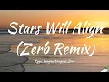 Download Lagu Kygo, Imagine Dragons, Zerb - Stars Will Align (Zerb Remix) [Lyrics]