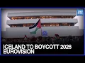 Lagu Iceland to Boycott Eurovision 2026 Over Israel Participation