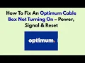 How To Fix An Optimum Cable Box Not Turning On - Power Signal Reset
