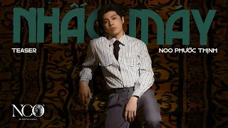 OFFICIAL TEASER | NOO PHƯỚC THỊNH | EP NHẤC MÁY