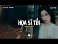 Download Lagu Họa Sĩ Tồi Lofi - Rồi Anh Cũng Vẽ Được Tất Cả | Mixtape Nhạc Chill Tâm Trạng CaoTri Mix Lofi Buồn