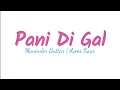 Download Lagu PANI DI GAL: Maninder Buttar | Asees Kaur | MixSingh | Full Song | Lyrics Video | Punjabi Song 2021
