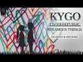 Lagu Kygo - Stranger Things Ft.OneRepublic (Slowed \u0026 Reverb)