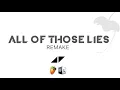 Avicii - All Of Those Lies (Remake)