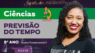 Previsão do Tempo – Ciências – 8º ano – Ensino Fundamental