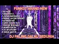 Download Lagu DJ HAL HEBAT X DURI-DURI V2 FUNKOT PALING GALAU SEDUNIA!!!AUTO MENGSEDIH.