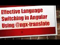 Effective Language Switching in Angular Using - ngx-translate