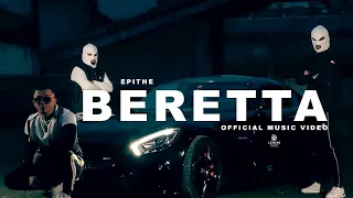 ΕΠΙΘΕ Beretta Official Music Video 