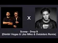 Download Lagu Scoop - Drop It(Dimitri Vegas \u0026 Like Mike \u0026 Outsiders Remix)(SOME LIVE SOUNDS)