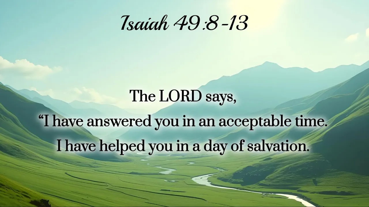 Isaiah 49:8-13 Bible Song ποΈ | "A Day of Salvation" | β°οΈπ΅ Beautiful Classical πΉ Isaiah 49:8-13 Bible Song ποΈ | "A Day of Salvation" | β°οΈπ΅ Beautiful Classical πΉ