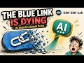 AI Search The Blue Link is Dying Here s the Untold Truth