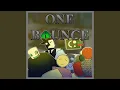 Download Lagu ONE BOUNCE