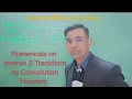 Numericals on Inverse Z-Transform Using Convolution Theorem