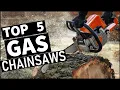 Top 5 Best Gas Chainsaws in 2026