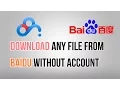 Download file from Baidu Without account and software 2017