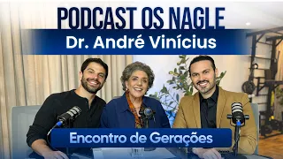 Você sabe a quantas andam seus hormônios? Dr. André Vinícius :Os Nagle, Encontro de Gerações