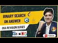 Master Binary Search on Answer in One DSA Revision Series