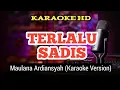Maulana Ardiansyah - Terlalu Sadis ( KARAOKE ) Ska Version