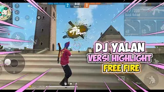 Download DJ YALAN - VERSI HIGHLIGHT FREE FIRE. MP3