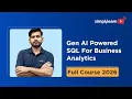 Gen AI Powered SQL For Business Analytics 2026 Learn SQL With Gen AI Simplilearn