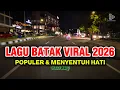 Lagu Lagu Batak Viral Terbaru 2026 | Paling Menyentuh Hati