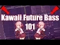 KAWAII FUTURE BASS 101 HOW TO MAKE MUSIC LIKE SNAIL S POTIONS