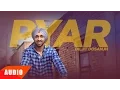 Download Lagu Pyar (Full Audio Song) | Diljit Dosanjh | Punjabi Romantic Song | Speed Records