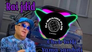 Rai Remix Cheb Lotfi Yama Samhili Org 2024 روميكس راي الشاب لطفي ياما سمحيلي أورج 2024 