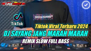 Download DJ SAYANG JANG MARAH MARAH REMIX SLOW FULL BASS TERBARU 2024 MP3