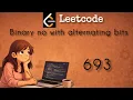 693 Leetcode Binary no with alternating bits java easy hindi Let s Learn Together