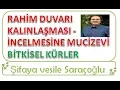 Download Lagu RAHİM DUVARI KALINLAŞMASI VE İNCELMESİNE KARŞI MUCİZEVİ BİTKİSEL KÜRLER ~ Şifaya vesile Saraçoğlu