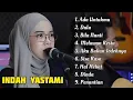 Download Lagu INDAH YASTAMI ADA UNTUKMU X DULU ||  TERBARU FULL ALBUM