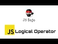 016 JavaScript Logical Operator JS Dojo Myanmar Version