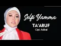 Download Lagu TA'ARUF - Adibal | Selfi Yamma penuh penghayatan bawakan dengan cengkok mahal