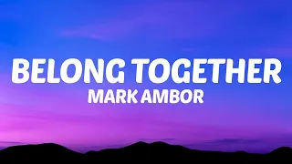 Mark Ambor - Belong Together  (Lyrics)| Mix Sand