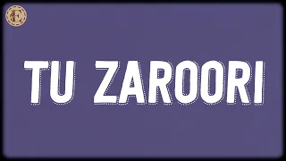 tu zaroori lyrics shaarib toshi sunidhi chauhan sharib sabri