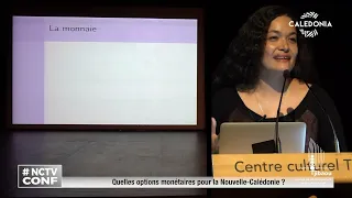 NCTV CONFÉRENCE – Quelles options monétaires pour la Nouvelle-Calédonie ?
