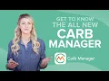 Get to Know the All-New Carb Manager
