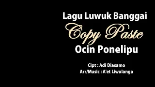 Download Lagu Luwuk banggai - Copy paste - Ocin ponelipu - cipt: adi diasamo (official music video) MP3