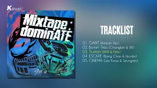 Full Album Stray Kids 스트레이 키즈 Mixtape DominATE  Full Album Stray Kids 스트레이 키즈 Mixtape DominATE