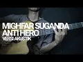 Download Lagu Mighfar Suganda - Anti Hero Live Akustik Version