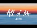 John Legend - All of Me | Lirik Terjemahan