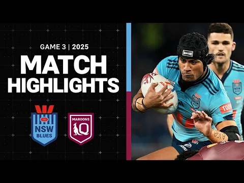 Video Thumbnail: 2025 State of Origin | Match Highlights | Blues v Maroons | Game 3